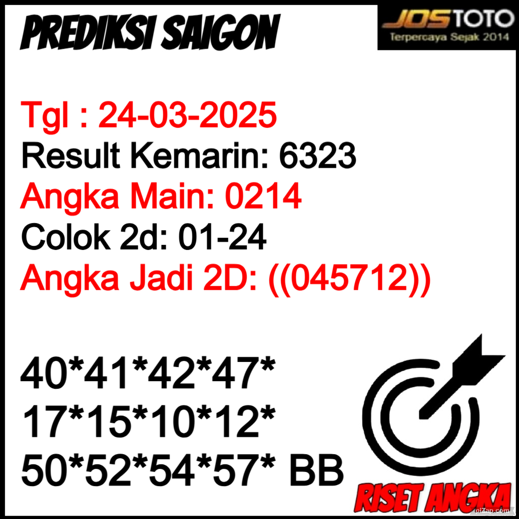 PREDIKSI TOGEL SAIGON JOSTOTO HARI INI 24 MARET 2025