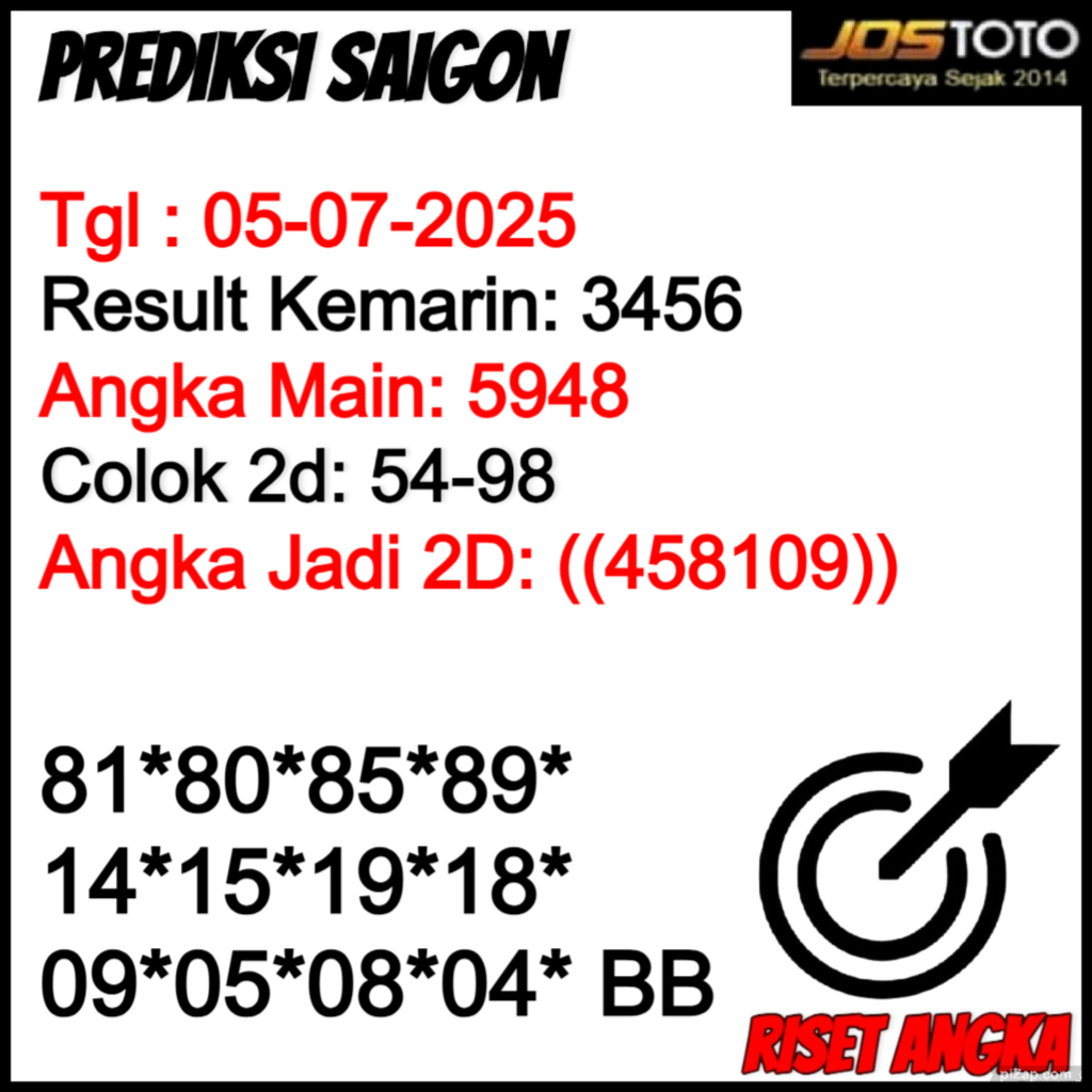 PREDIKSI TOGEL SAIGON JOSTOTO HARI INI 05 JULI 2025