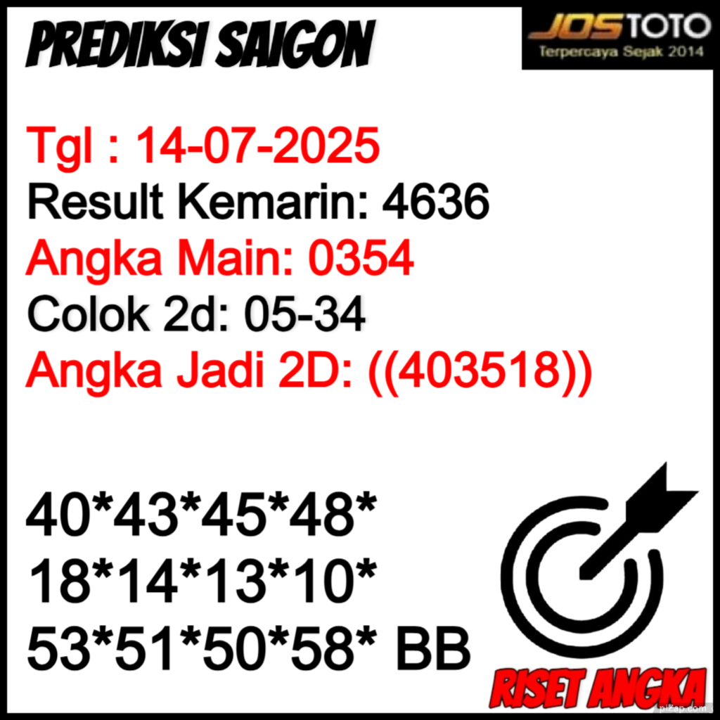 PREDIKSI TOGEL SAIGON JOSTOTO HARI INI 14 JULI 2025